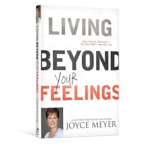 Living Beyond Your Feelings