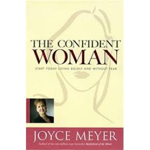 he Confident Woman by Joyce Meyer